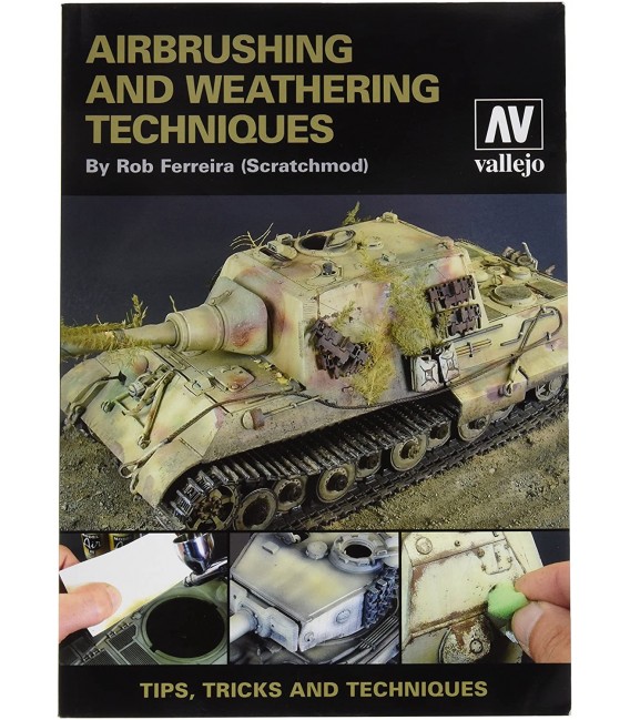 Llibre "Airbrushing and weathering techniques" By Rob Ferreira