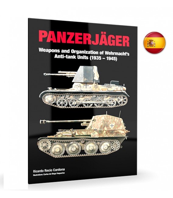 ABT752 Panzerjager Armas y organizacion de las unidades antitanque de la Wehrmacht (1935-1945) - Castellano